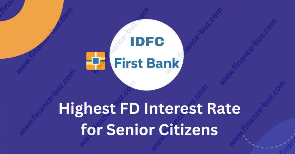 IDFC First Bank's logo with a highlight on their highest FD interest rate for senior citizens.